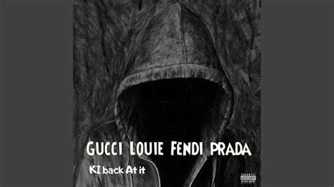 she got a thing for that gucci that fendi that prada|gucci louie fendi prada.